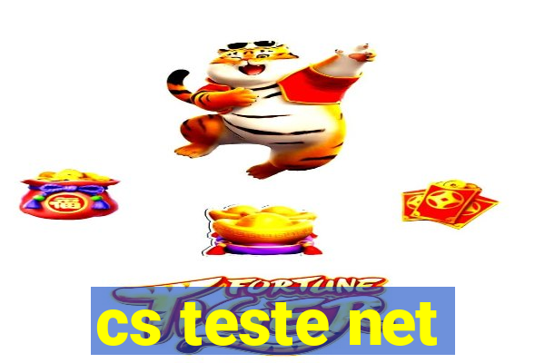 cs teste net